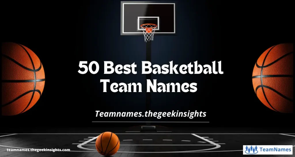 50 Best Basketball Team Names