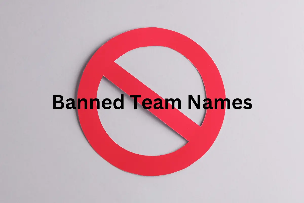 Banned Team Names