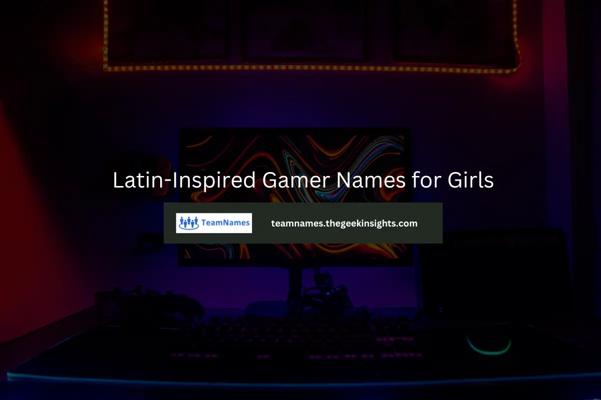 Latin-Inspired Gamer Names for Girls
