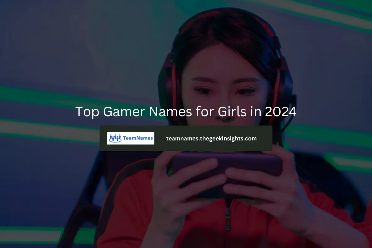 Top Gamer Names for Girls in 2024