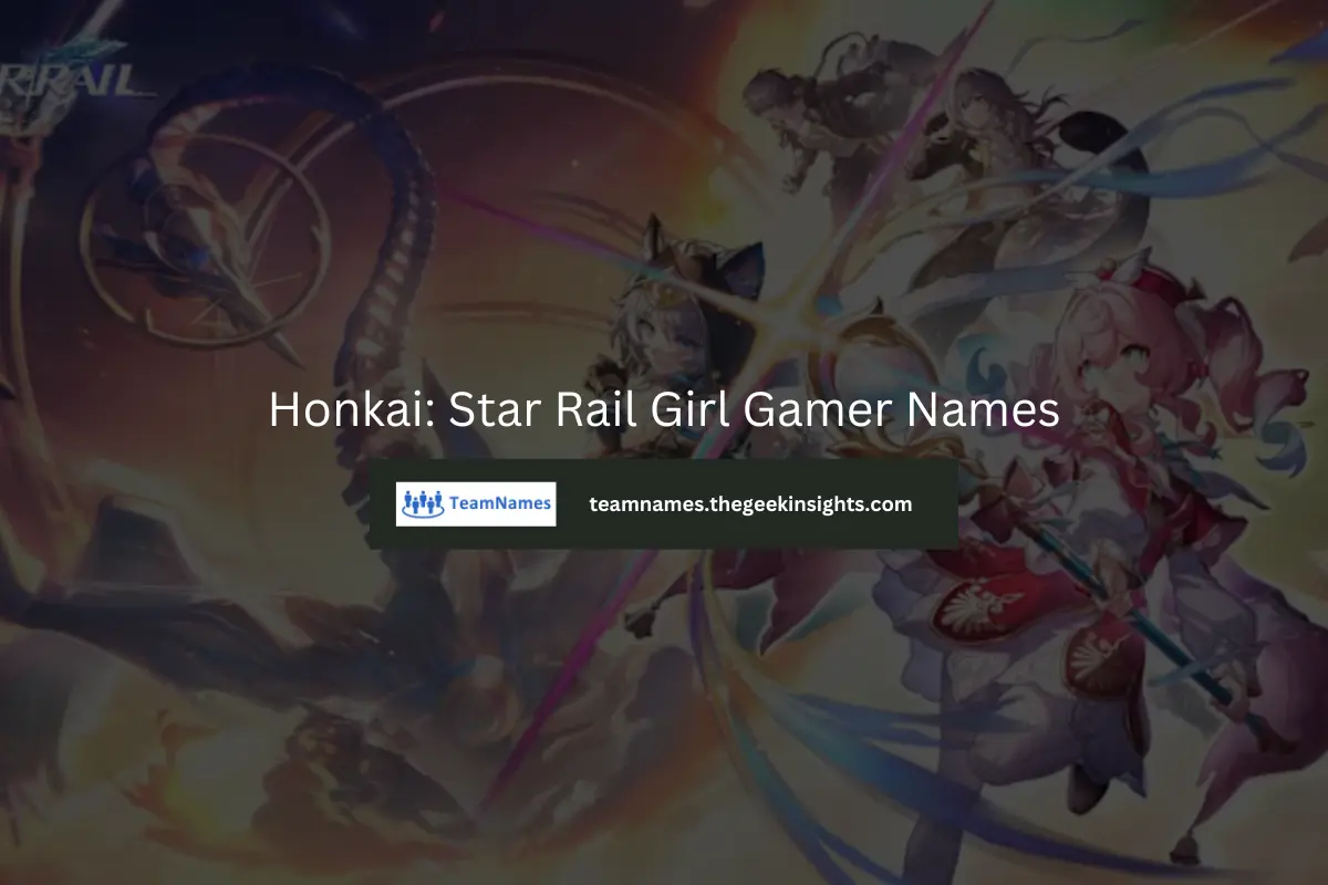 Honkai Star Rail Girl Gamer Names